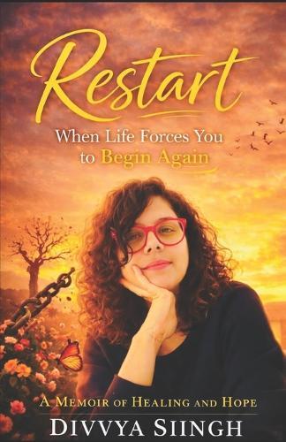 Restart: When Life Forces You to Begin Again