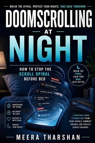 Doomscrolling at Night: How to Stop the Scroll Spiral Before Bed