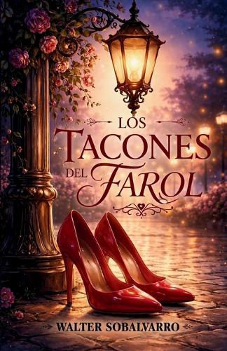 Los Tacones del Farol: secretos de un soñador