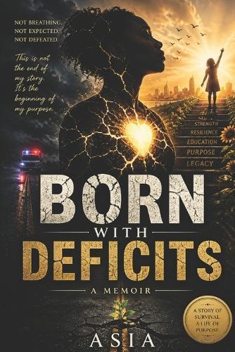 Born with Deficits: A Memoir of my life