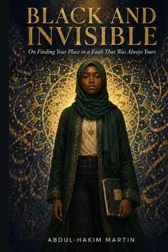 Black and Invisible: On Finding Your Place in a Faith That Was Always Yours