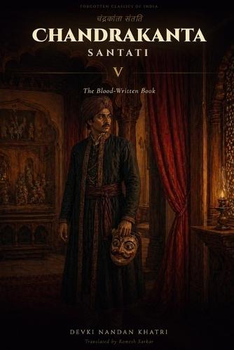 Chandrakanta Santati - V: The Blood-Written Book