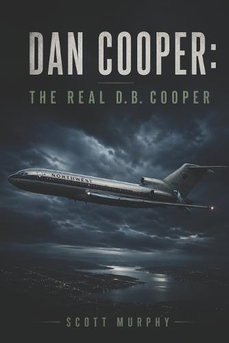 Dan Cooper: The Real D.B. Cooper