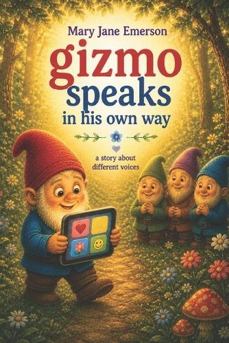 Gizmo Speaks in his own way: A story about different voices
