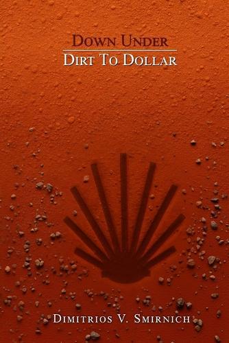Down Under: Dirt To Dollar