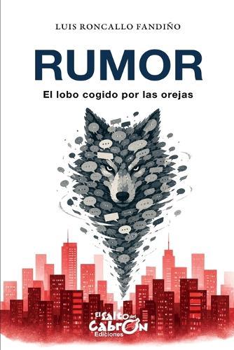 Rumor: El lobo cogido por las orejas
