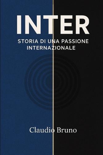 Inter: Storia Di Una Passione Internazionale