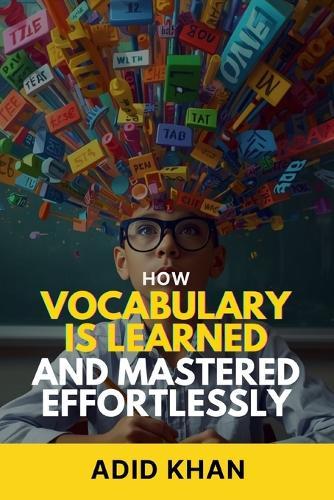 How Vocabulary Is Learned and Mastered Effortlessly