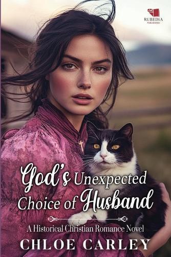 God's Unexpected Choice of Husband: A Christian Historical Romance Book
