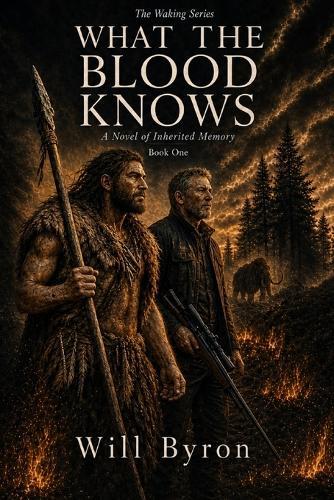 What the Blood Knows: A Novel of Inherited Memory