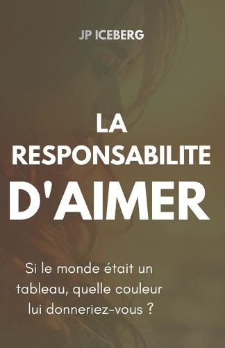 La Responsabilité d'Aimer