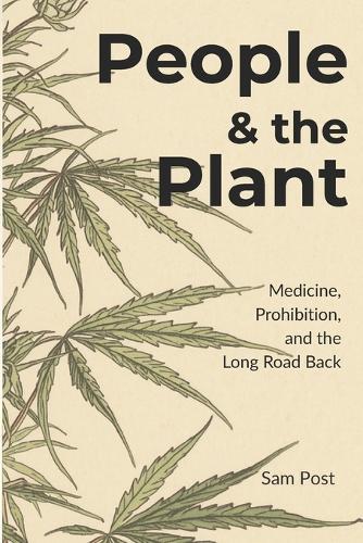 People & the Plant: Medicine, Prohibition, and the Long Road Back