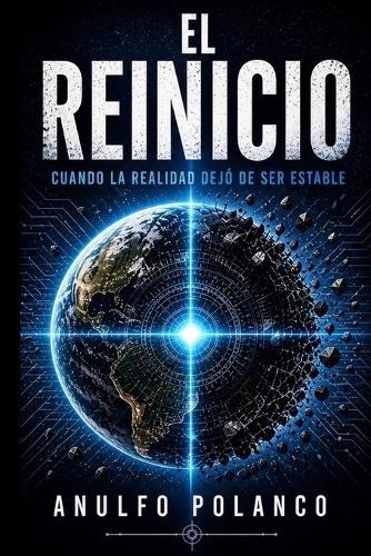 El Reinicio: Cuando la realidad dejó de ser estable