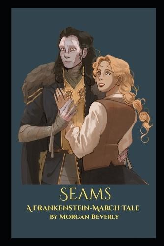 Seams: A Frankenstein - March Tale