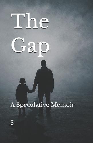 The Gap: A Speculative Memoir