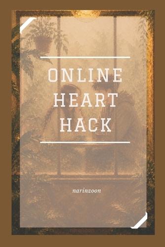 Online Heart Hack: Accidental romance meets a tech-clumsy hero. A modern dating disaster with a perfect sync.