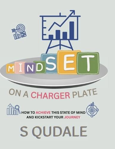 Mindset on a Charger Plate: How to Achieve This State of Mind and Kickstart Your Journey