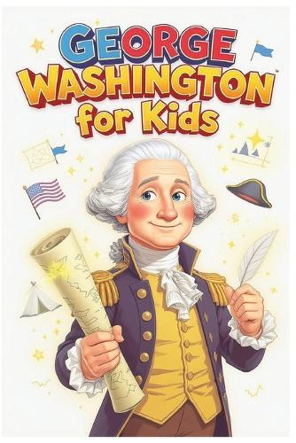 George Washington For Kids