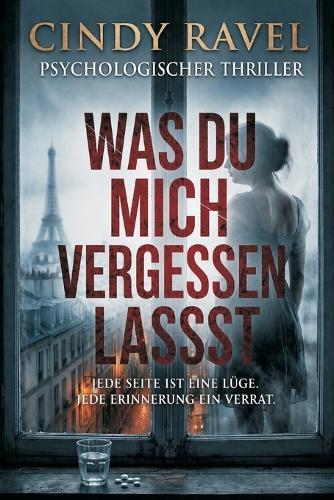 Was Du Mich Vergessen Lässt