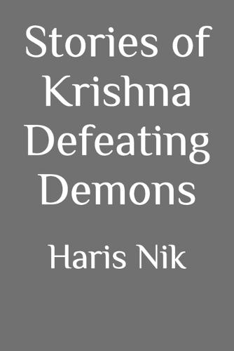 Stories of Krishna Defeating Demons