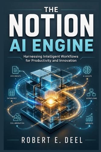 The Notionai Engine: Harnessing Intelligent Workflows for Productivity and Innovation