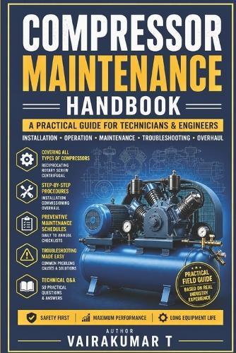 Compressor Maintenance Handbook: A Practical Guide for Technicians & Engineers