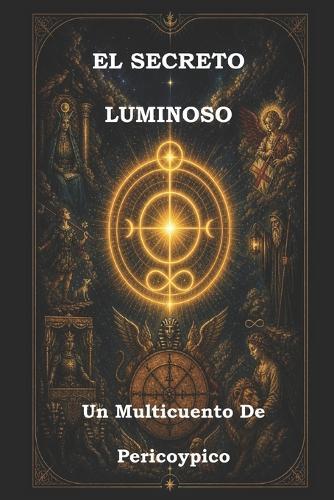 El Secreto Luminoso: Un Multicuento De Pericoypico