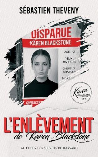 L'enlèvement de Karen Blackstone: Au coeur des secrets de Harvard
