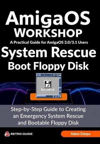 AmigaOS Workshop - System Rescue Disk
