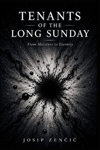 Tenants of the Long Sunday: From Moisture to Eternity