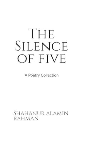 The Silence of Five: A Poetry Collection