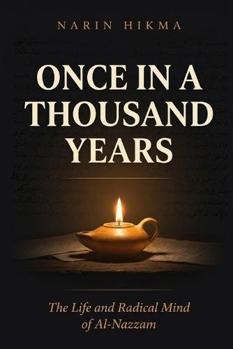 Once in a Thousand Years: The Life and Radical Mind of Al-Nazzam