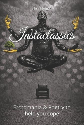 Instaclassics: Erotomania & Poetry to help you cope