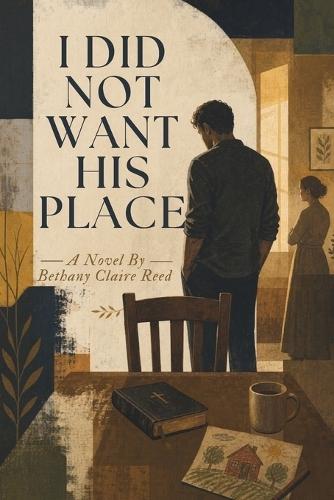 I Did Not Want His Place