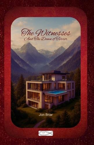 The Witnesses: The Dawn of Terror