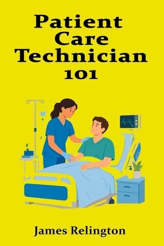 Patient Care Technician 101: Hospital Skills for Entry-Level Healthcare