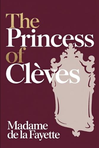 The Princess of Clèves: A New Translation