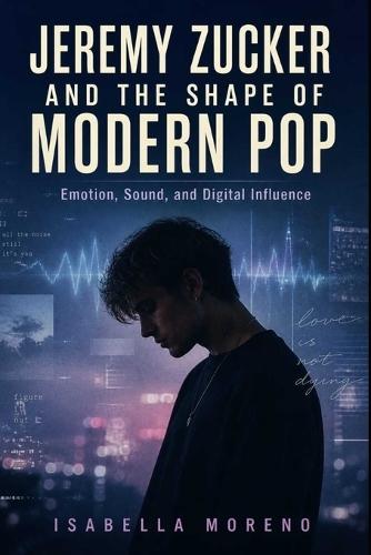 Jeremy Zucker and the Shape of Modern Pop: Emotion, Sound, and Digital Influence