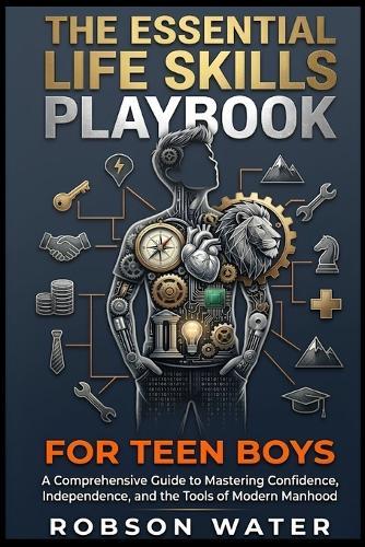 The Essential Life Skills Playbook for Teen Boys 2026