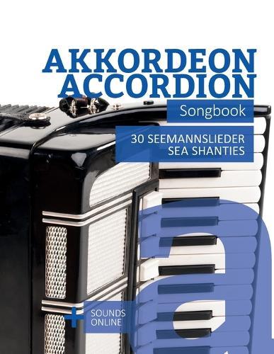 Akkordeon / Accordion Songbook - 30 Seemannslieder / Sea Shanties: + Sounds online