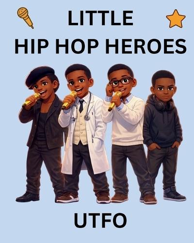 Utfo: Little Hip Hop Heroes