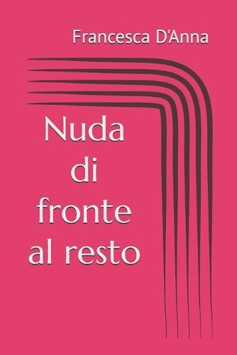 Nuda di fronte al resto