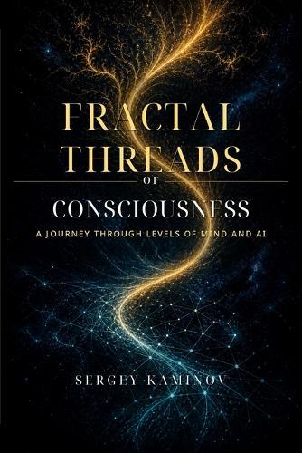 Fractal Threads of Consciousness: A Journey Through Levels of Mind and AI