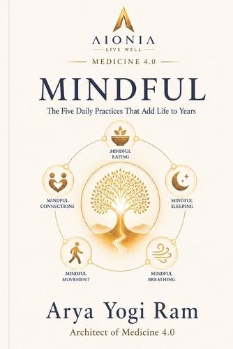 Mindful: The Five Daily Practices That Add Life to Years