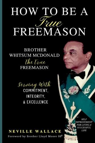 How to Be a True Freemason: Brother Whitsum McDonald the True Freemason