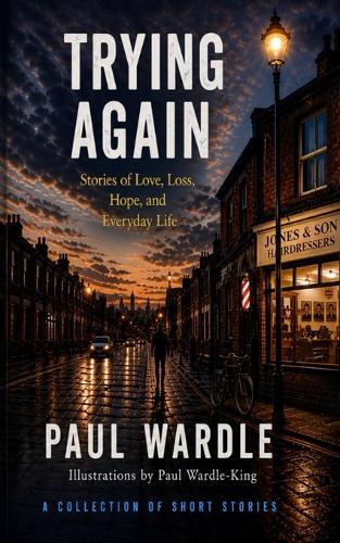 Trying Again: Stories of Love, Loss, Hope & Everyday Life