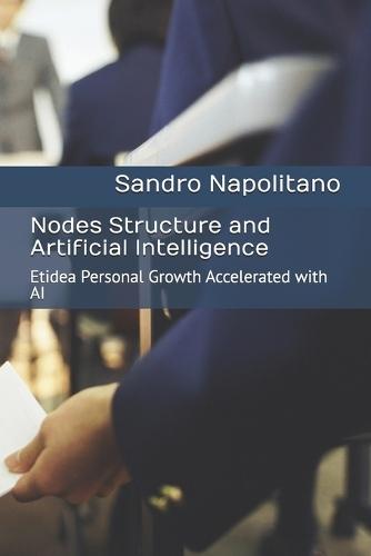 Nodes Structure and Artificial Intelligence: Etidea Personal Growth Accelerated with AI