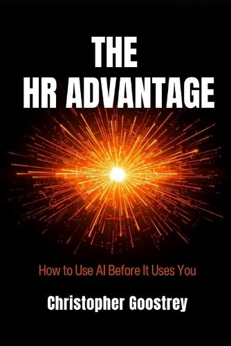 The HR Advantage: How to Use AI Before It Uses You