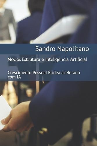 Nodos Estrutura e Inteligência Artificial: Crescimento Pessoal Etidea acelerado com IA