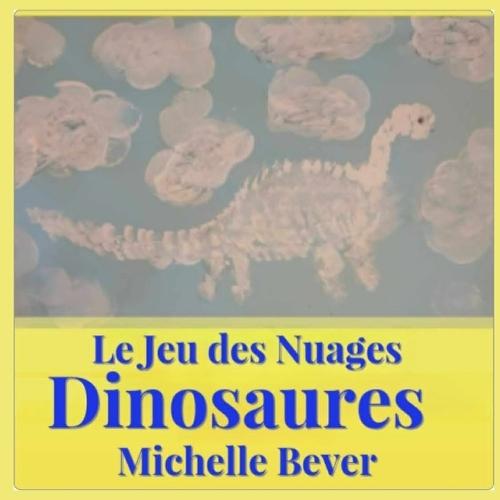 Le Jeu des Nuages: Dinosaures